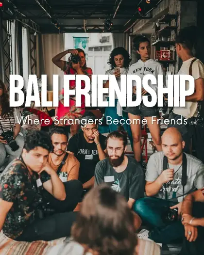 BALI FRIENDSHIP — афиша