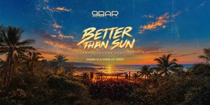 BETTER THAN SUN 9 BAR GOA — афиша