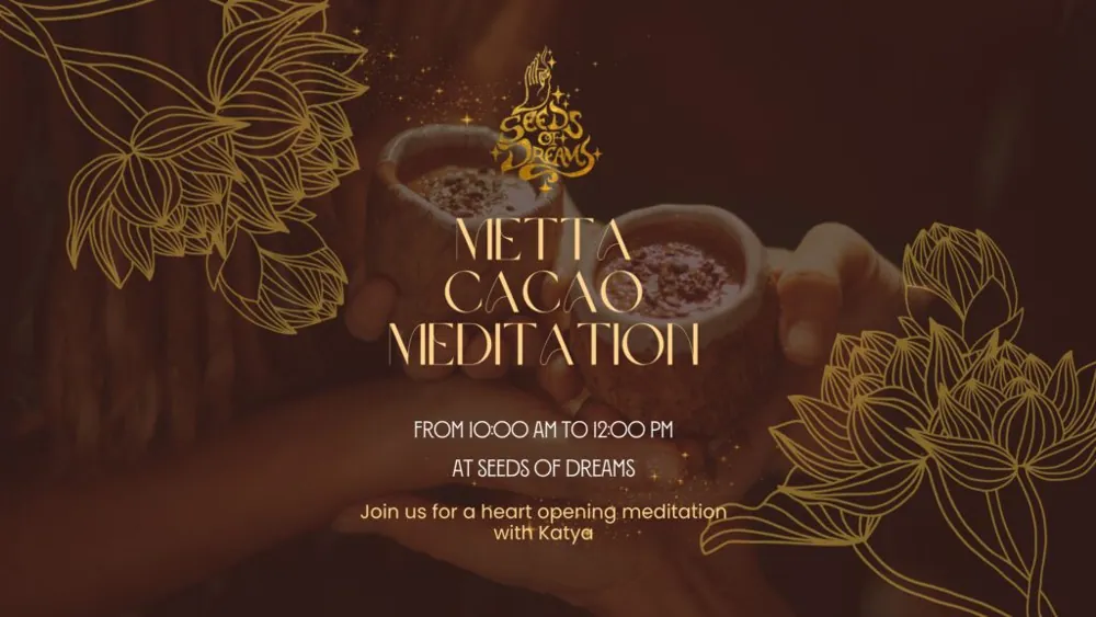 Metta Cacao Meditation w/ Katya — афиша
