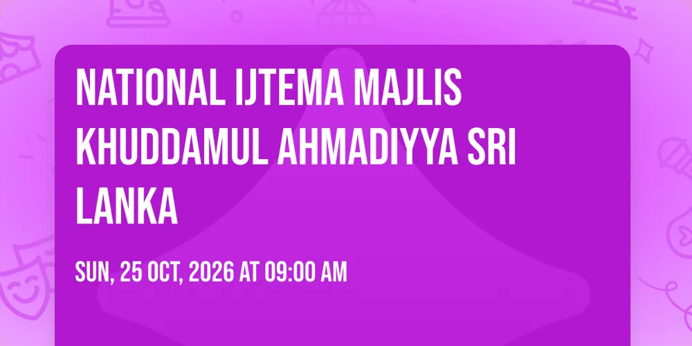 National Ijtema Majlis Khuddamul Ahmadiyya Sri Lanka — афиша